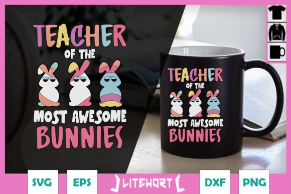 Teacher of the Most Awesome Bunny SVG Review